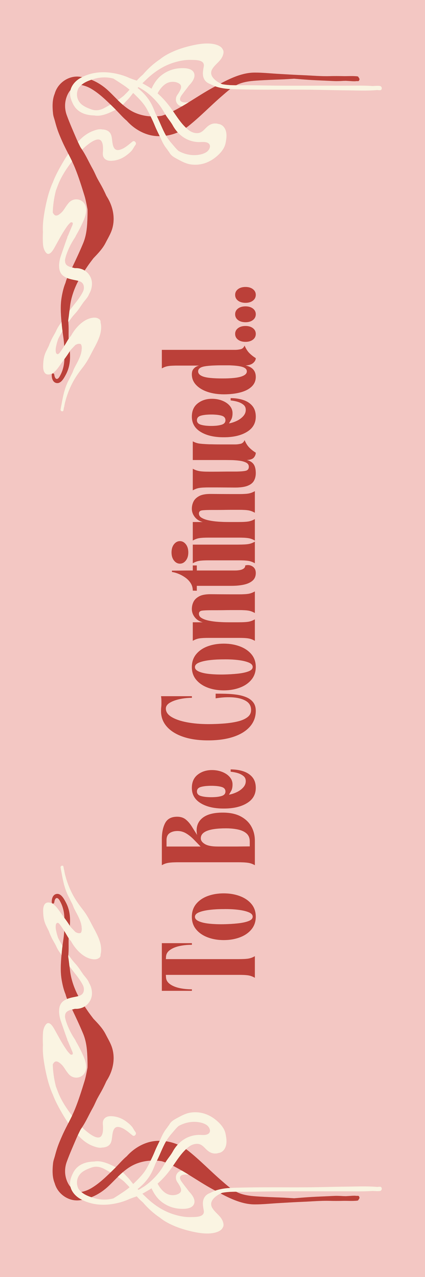 To Be Continued..